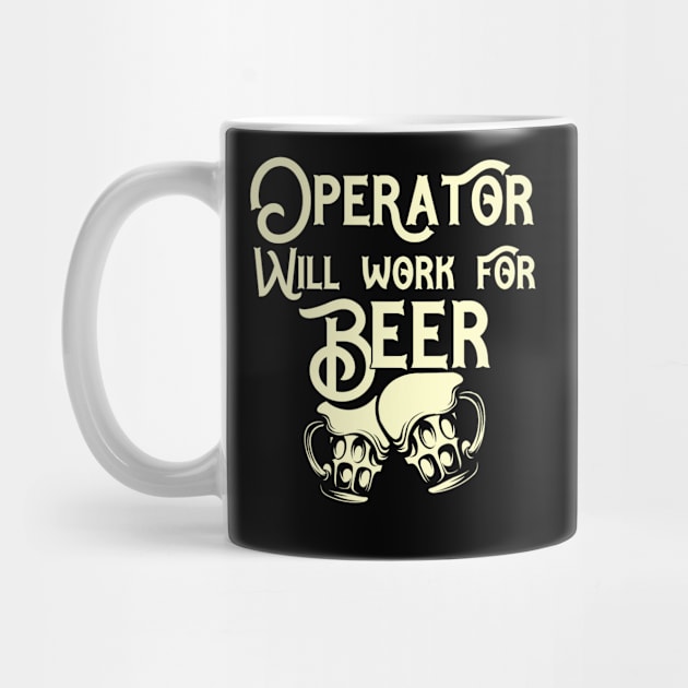 Operator will work for beer design. Perfect present for mom dad friend him or her by SerenityByAlex